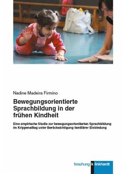 Bewegungsorientierte Sprachbildung in der frühen Kindheit (eBook, PDF) - Firmino, Nadine Madeira