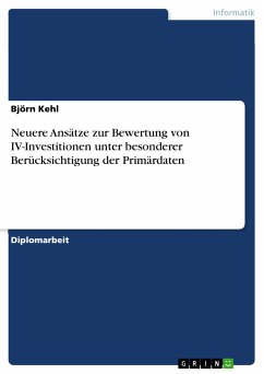 Neuere Ansätze zur Bewertung von IV-Investitionen unter besonderer Berücksichtigung der Primärdaten (eBook, ePUB) - Kehl, Björn