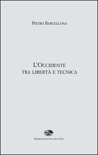 Cover L' Occidente tra libertà e tecnica