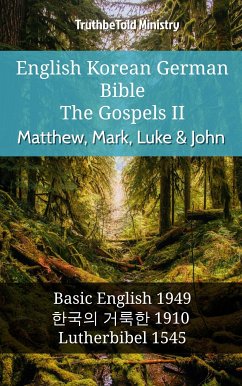 English Korean German Bible - The Gospels II - Matthew, Mark, Luke & John (eBook, ePUB) - Ministry, TruthBeTold