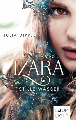 Stille Wasser / Izara Bd.2 (eBook, ePUB) - Dippel, Julia