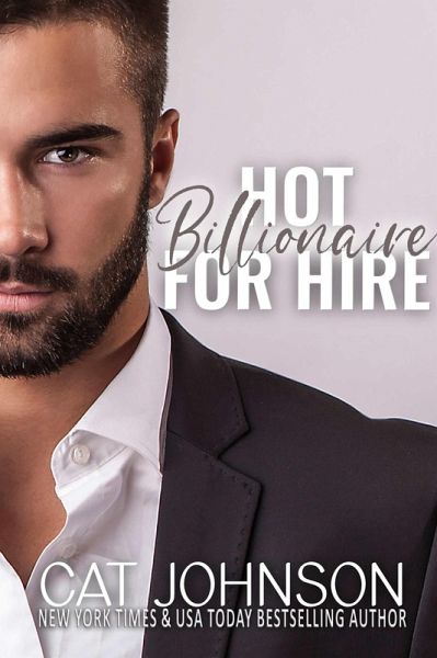 Hot Billionaire for Hire (Hot For Hire) (eBook, ePUB) Hot Billionaire for Hire (Hot For Hire) (eBook, ePUB)
