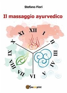 Il Massaggio Ayurvedico (eBook, ePUB) - Fiori, Stefano