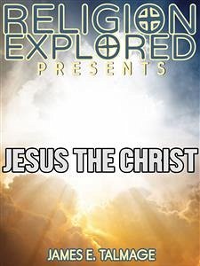 Jesus the Christ (eBook, ePUB) - E. Talmage, James
