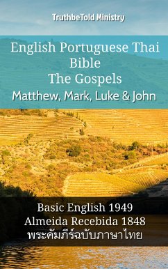 English Portuguese Thai Bible - The Gospels - Matthew, Mark, Luke & John (eBook, ePUB) - Ministry, TruthBeTold