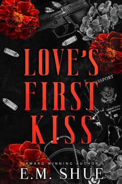 Love's First Kiss: Securities International Book 3 (eBook, ePUB) - Shue, E. M.