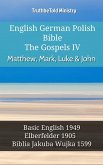 English German Polish Bible - The Gospels IV - Matthew, Mark, Luke & John (eBook, ePUB)