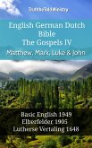 English German Dutch Bible - The Gospels IV - Matthew, Mark, Luke & John (eBook, ePUB)