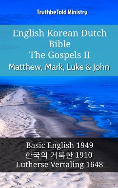 English Korean Dutch Bible - The Gospels II - Matthew, Mark, Luke & John (eBook, ePUB) - Ministry, Truthbetold