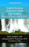 English Russian Romanian Bible - The Gospels - Matthew, Mark, Luke & John (eBook, ePUB)