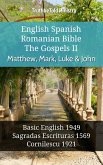 English Spanish Romanian Bible - The Gospels II - Matthew, Mark, Luke & John (eBook, ePUB)