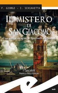 Il mistero di San Giacomo - Giorgi, Fiorenza; Schiavetta, Irene Il mistero di San Giacomo - Giorgi, Fiorenza; Schiavetta, Irene