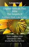 English German Thai Bible - The Gospels II - Matthew, Mark, Luke & John (eBook, ePUB)
