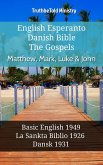 English Esperanto Danish Bible - The Gospels - Matthew, Mark, Luke & John (eBook, ePUB)