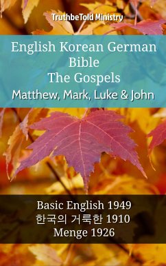 English Korean German Bible - The Gospels - Matthew, Mark, Luke & John (eBook, ePUB) - Ministry, TruthBeTold