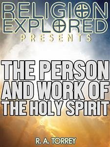 The Person and Work of The Holy Spirit (eBook, ePUB) - A. Torrey, R.