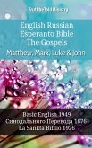 English Russian Esperanto Bible - The Gospels - Matthew, Mark, Luke & John (eBook, ePUB) English Russian Esperanto Bible - The Gospels - Matthew, Mark, Luke & John (eBook, ePUB)