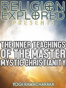 The Inner Teachings Of The Master (eBook, ePUB) - Yogi Ramacharaka