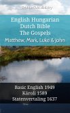 English Hungarian Dutch Bible - The Gospels - Matthew, Mark, Luke & John (eBook, ePUB)