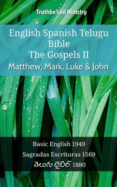 English Spanish Telugu Bible - The Gospels II - Matthew, Mark, Luke & John (eBook, ePUB) - Ministry, TruthBeTold