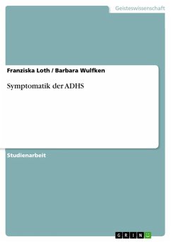 Symptomatik der ADHS (eBook, ePUB) - Loth, Franziska; Wulfken, Barbara
