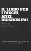 Il Libro dei RICCHI, anzi, RICCHISSIMI (eBook, PDF)