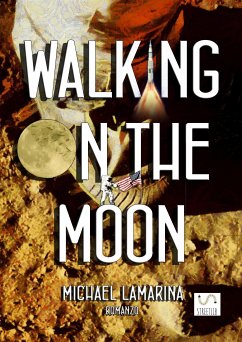 Walking on the moon (eBook, ePUB) - Lamarina, Michael