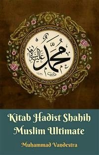 Cover Kitab Hadist Shahih Muslim Ultimate (eBook, PDF)