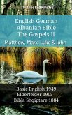 English German Albanian Bible - The Gospels II - Matthew, Mark, Luke & John (eBook, ePUB)