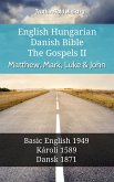 English Hungarian Danish Bible - The Gospels II - Matthew, Mark, Luke & John (eBook, ePUB)