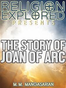 The Story of Joan of Arc (eBook, ePUB) - M. Mangasarian, M.