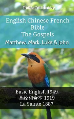 English Chinese French Bible - The Gospels - Matthew, Mark, Luke & John (eBook, ePUB) - Ministry, TruthBeTold