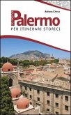 Guida di Palermo per itinerari storici Guida di Palermo per itinerari storici