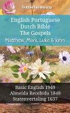 English Portuguese Dutch Bible - The Gospels - Matthew, Mark, Luke & John (eBook, ePUB)