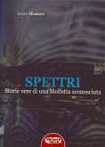 Spettri. Storie vere di una Molfetta sconosciuta Spettri. Storie vere di una Molfetta sconosciuta