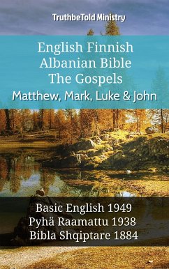 English Finnish Albanian Bible - The Gospels - Matthew, Mark, Luke & John (eBook, ePUB) - Ministry, TruthBeTold