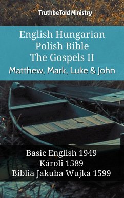 English Hungarian Polish Bible - The Gospels II - Matthew, Mark, Luke & John (eBook, ePUB) - Ministry, TruthBeTold