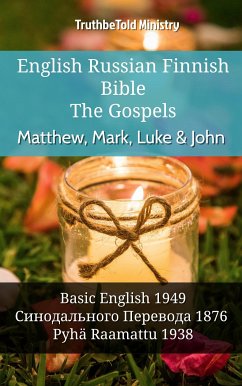 English Russian Finnish Bible - The Gospels - Matthew, Mark, Luke & John (eBook, ePUB) - Ministry, TruthBeTold