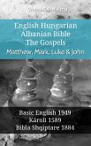 English Hungarian Albanian Bible - The Gospels - Matthew, Mark, Luke & John (eBook, ePUB)