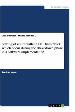 Solving of issues with an ITIL framework, which occur during the shakedown phase in a software implementation - Li, Mahei Manhai;Büchner, Lars