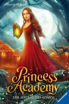 Der Auftrag des Königs / Princess Academy Bd.3 - Hale, Shannon