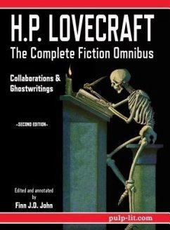 H.P. Lovecraft - The Complete Fiction Omnibus Collection - Second Edition (eBook, ePUB) - Lovecraft, H. P.; John, Finn J. D.