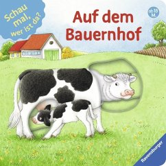 Schau mal, wer ist da? - Auf dem Bauernhof - Schwarz, Regina;Jelenkovich, Barbara