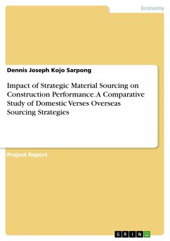 Impact of Strategic Material Sourcing on Construction Performance. A Comparative Study of Domestic Verses Overseas Sourcing Strategies