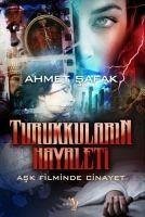 Turukkularin Hayaleti - Safak, Ahmet