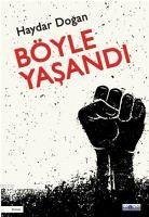 Böyle Yasandi - Dogan, Haydar