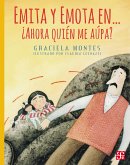 Emita y Emota en... ¿Ahora quién me aúpa? (eBook, ePUB)