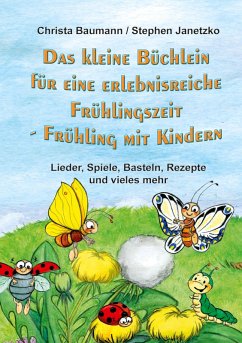 Das kleine Büchlein für eine erlebnisreiche Frühlingszeit Cover Das kleine Büchlein für eine erlebnisreiche Frühlingszeit