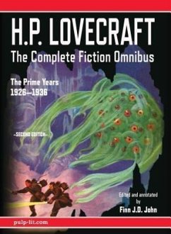 H.P. Lovecraft - The Complete Fiction Omnibus Collection - Second Edition: The Prime Years (eBook, ePUB) - Lovecraft, H. P.; John, Finn J. D.