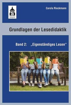 Grundlagen der Lesedidaktik. Band 2: Eigenständiges Lesen - Rieckmann, Carola